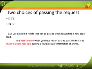 Two choices of passing the request GET POST GET Call data limit = Data that can be passed when requesting a new page load.   The  best solution  when you have lots of data to pass like that is to  make multiple Ajax calls  passing a few pieces of information at a time.  