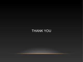 THANK YOU
 