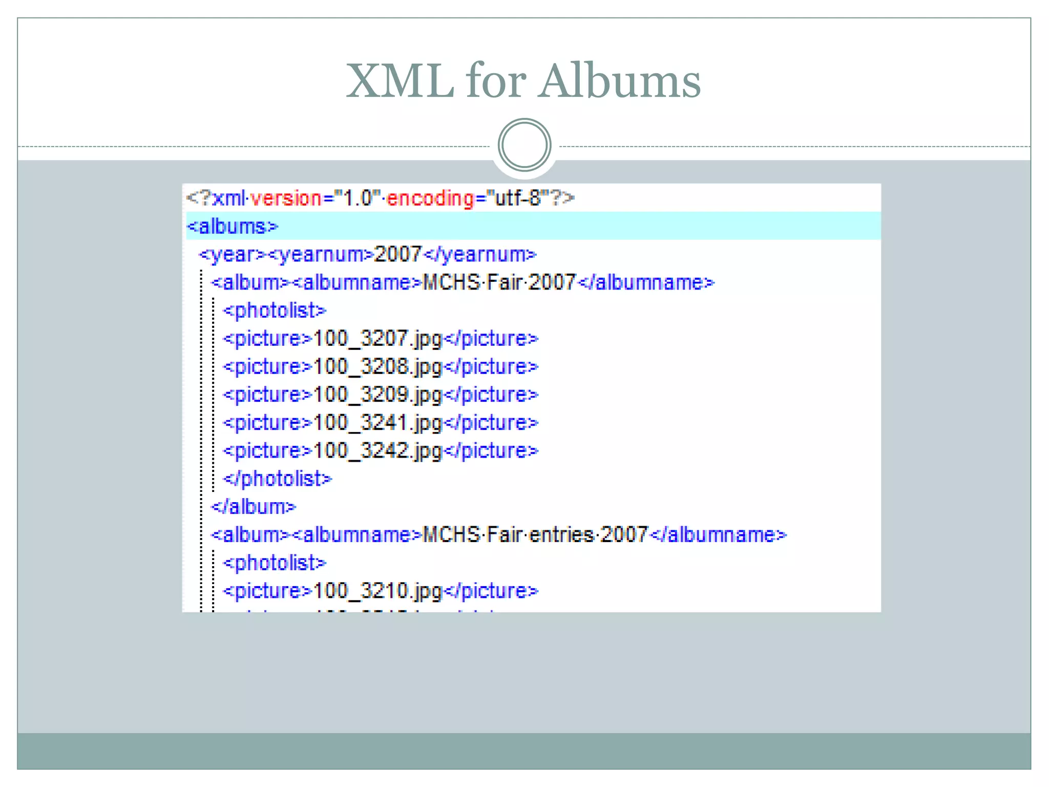 XML for Albums
 
