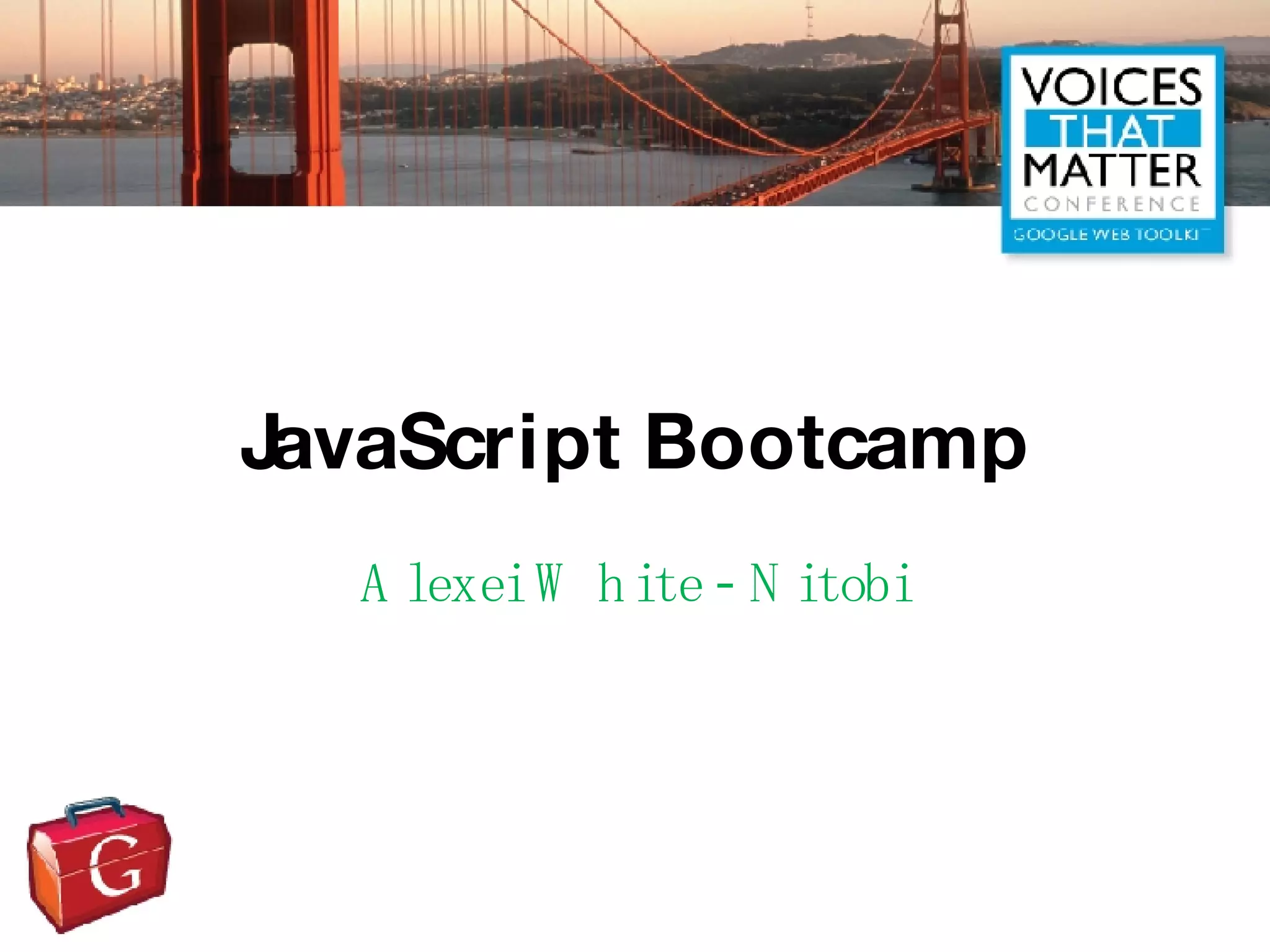 JavaScript Bootcamp Alexei White - Nitobi 
