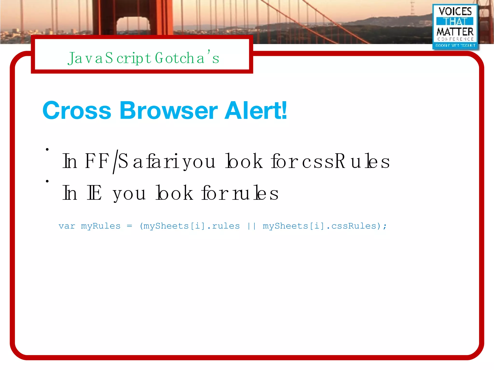 Cross Browser Alert! In FF/Safari you look for cssRules In IE you look for rules var myRules = (mySheets[i].rules || mySheets[i].cssRules); 