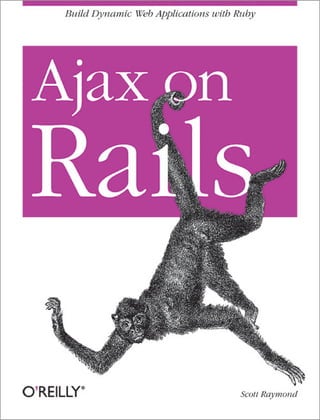 Ajax On Rails. Build Dynamic Web Applications With Ruby