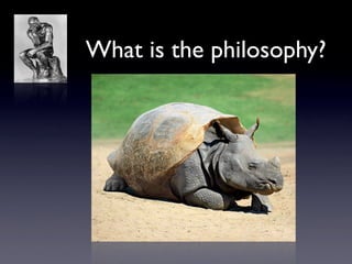 What is the philosophy?
 