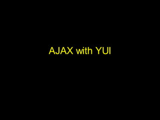 AJAX with YUI 