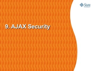 9. AJAX Security
 