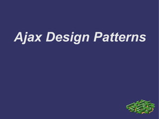 Ajax Design Patterns 