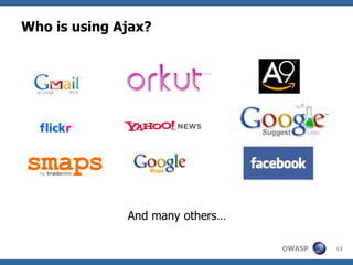 Who is using Ajax? And many others… 