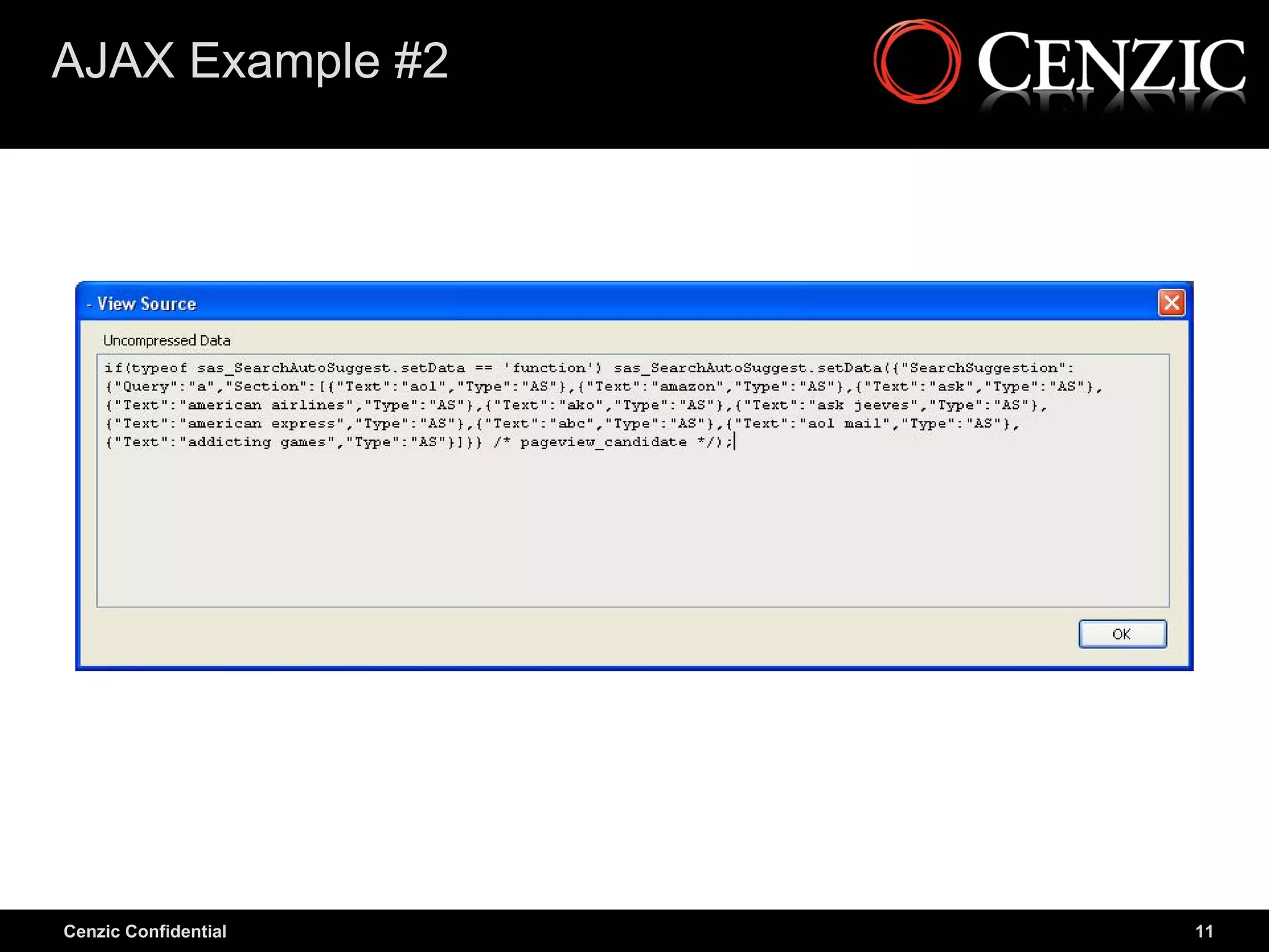 AJAX Example #2




Cenzic Confidential   11
 