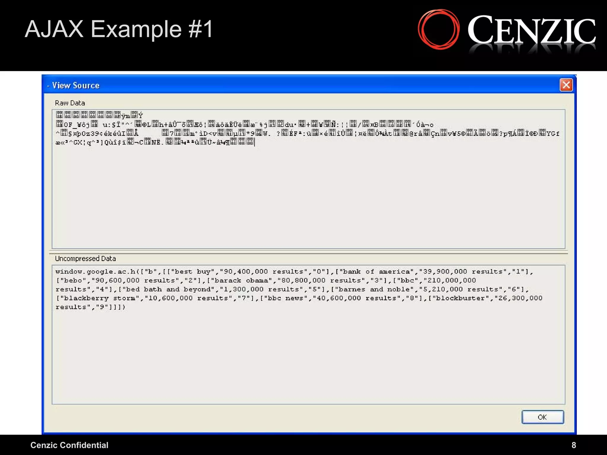 AJAX Example #1




Cenzic Confidential   8
 