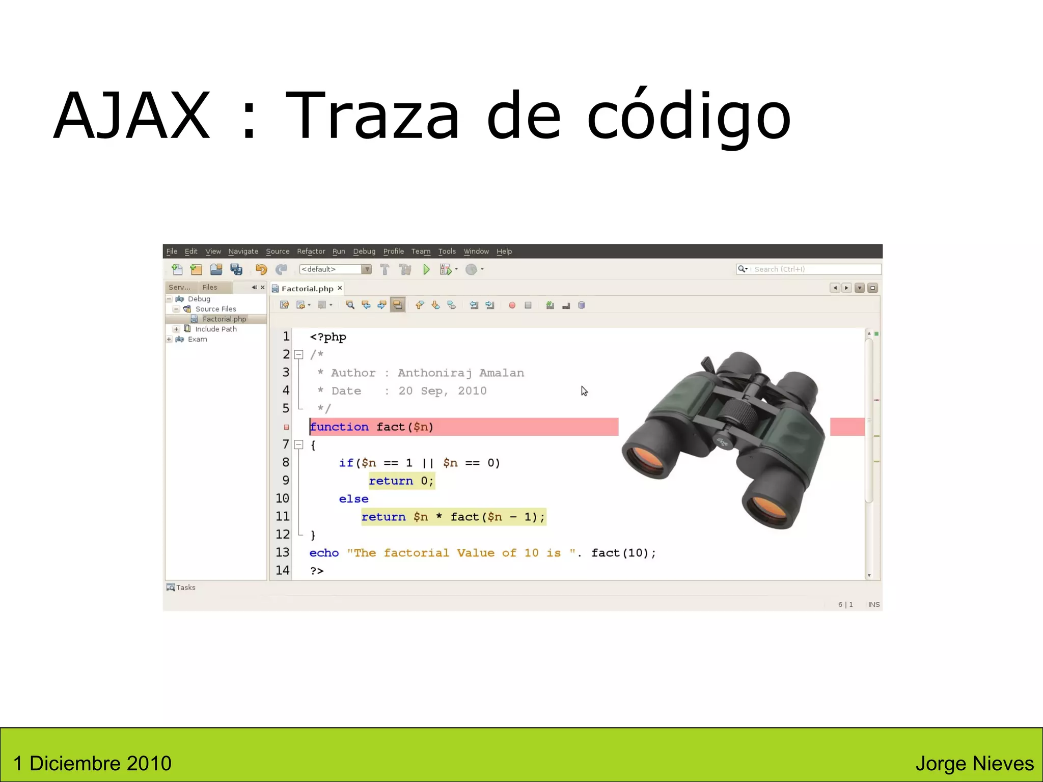 AJAX : Traza de código Jorge Nieves 1 Diciembre 2010 