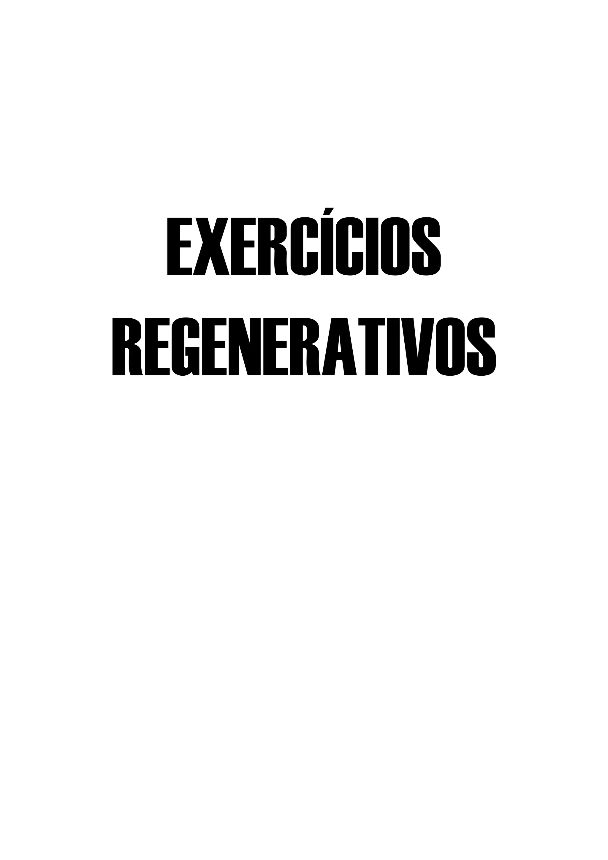 EXERCÍCIOS
REGENERATIVOS
 