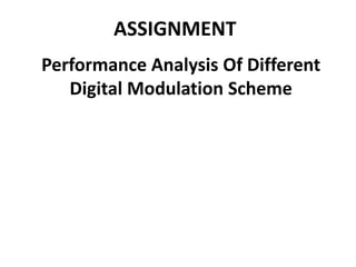 Performance Analysis Of Different Digital Modulation Scheme | PPTX