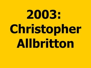 2003:  Christopher Allbritton 