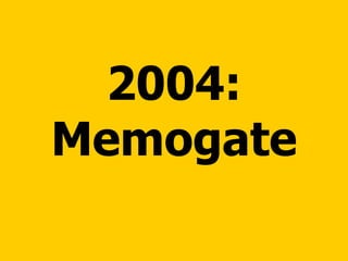 2004: Memogate 