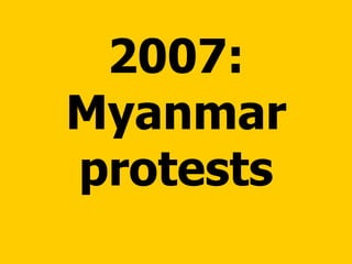 2007: Myanmar protests 