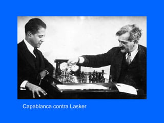 Capablanca contra Lasker
 