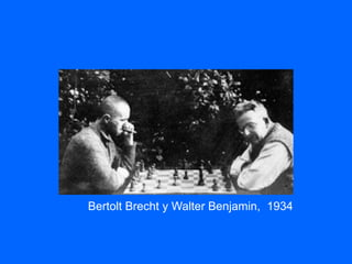Bertolt Brecht y Walter Benjamin, 1934
 