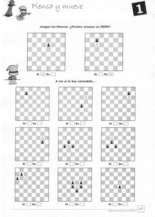 Juegan las blancas. ¿Pueden avanzar su PEÓN?
Sí Q] No D Sí D No Q]
A ver si lo has entendido...
Sí D No D Sí D No D
Sí D No D Sí D No D Sí D No D
Sí D No D Sí D No D Sí D No D
. . ~AJtclrtz pRrR ptqwtS !:l $I.{$ ","o",,-torts
 