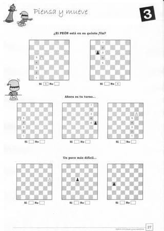 •
¿El PEÓN está en su quinta fila?
Sí 0 No D Sí D No 0
Ahora es tu turno...
Sí D No D Sí D No D
Un poco más dificil...
Sí D No D Sí D No D Sí D No D
 