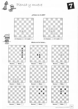 ¿Cómo es el alfil?
Alfil bueno 0 Alfil malo D Alfil bueno D Alfil malo 0
Ahora es tu turno...
Bueno D Malo D Bueno D Malo D Bueno D Malo D
Bueno D Malo D Bueno D Malo D bueno D Malo D
Bueno D Malo D Bueno D Malo D
 