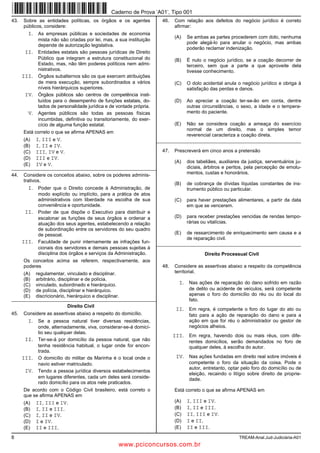 Caderno de Prova ’A01’, Tipo 001
14.   Deve-se entender, pelo sentido que tem no contexto, que            18.   Está correta a flexão de todas as formas verbais na frase:
      o segmento
                                                                               (A)   Muitos dos contemporâneos de Montesquieu convi-
      (A)   era também um exuberante talento artístico é uma                         ram em que ele cometia intoleráveis abusos no exer-
            informação enfática e inclusiva.                                         cício de sua crítica.

      (B)   por meio da suposta correspondência é uma alusão                   (B)   O que hoje não mais constitue escândalo, à época
            à eventual legitimidade das cartas.                                      de Montesquieu podia ser uma abominável prática
                                                                                     social.
      (C)   porque as tira da vaidade dos súditos é uma
                                                                               (C)   Os herdeiros intelectuais de Montesquieu recom-
            reiteração da vaidade do rei da França.
                                                                                     poram suas ideias ao longo do tempo e as adapta-
      (D)   exerce seu império sobre o próprio espírito dos                          ram a diferentes circunstâncias.
            súditos é uma condenação da subserviência                          (D)   Mesmo que os católicos mais críticos intervissem
            imperial.                                                                junto às autoridades, Montesquieu não arrefeceria o
      (E)   não menos mestre de seu próprio espírito quanto do                       tom de suas ironias.
            espírito dos outros é uma comprovação das práticas                 (E)   Nada faria com que um espírito crítico como o de
            piedosas do Papa.                                                        Montesquieu detivesse sua mordacidade diante das
_________________________________________________________                            mazelas de sua época.
15.   A forma verbal resultante da transposição para a voz             _________________________________________________________
      passiva da frase                                                   19.   Está inteiramente adequada a pontuação do seguinte
                                                                               período:
      (A)   Quanto às minas de ouro, o rei as tira da vaidade
            dos súditos será tê-las-á tirado.                                  (A)   Por meio das Cartas persas, Montesquieu, acabou
                                                                                     atingindo de forma inapelável, não apenas as insti-
      (B)   retrata satiricamente toda a civilização francesa será                   tuições políticas, mas também a própria Igreja Cató-
            tem-na retratado.
                                                                                     lica satirizada, nada mais nada menos, que em sua
      (C)   exerce seu império sobre o próprio espírito dos                          autoridade máxima, a figura do Papa.
            súditos será têm sido exercidos.                                   (B)   Por meio das Cartas persas, Montesquieu acabou
      (D)   fornece a eles (...) certos tratados de fé será são-                     atingindo, de forma inapelável, não apenas as insti-
            lhes fornecidos.                                                         tuições políticas, mas também, a própria Igreja Cató-
                                                                                     lica; satirizada nada mais nada menos, que em sua
      (E)   custa ao marido colocar sua mulher na moda será                          autoridade máxima a figura do Papa.
            custa-lhe tê-la colocado.
_________________________________________________________                      (C)   Por meio das Cartas persas Montesquieu acabou
                                                                                     atingindo de forma inapelável, não apenas as insti-
16.   O verbo indicado entre parênteses deverá ser flexionado                        tuições políticas mas também a própria Igreja Cató-
      numa forma do singular para preencher de modo correto                          lica, satirizada nada mais nada menos, que em sua
      a lacuna da frase:                                                             autoridade máxima, a figura do Papa.

      (A)   Nem mesmo se ...... (atrever) a repudiar as morda-                 (D)   Por meio, das Cartas persas, Montesquieu acabou
            zes críticas de Montesquieu quem por elas se sen-                        atingindo de forma inapelável: não apenas as insti-
            tisse atingido.                                                          tuições políticas, mas, também, a própria Igreja
                                                                                     Católica; satirizada nada mais, nada menos, que em
      (B)   ...... (vir) somar-se ao autoritarismo político as inge-                 sua autoridade máxima: a figura do Papa.
            rências autoritárias do poder religioso.                           (E)   Por meio das Cartas persas, Montesquieu acabou
      (C)   Não ...... (ficar) à margem da dura crítica de                           atingindo, de forma inapelável, não apenas as insti-
            Montesquieu nem mesmo algumas características                            tuições políticas, mas também a própria Igreja Cató-
            das construções parisienses.                                             lica, satirizada, nada mais, nada menos, que em sua
                                                                                     autoridade máxima: a figura do Papa.
      (D)   ...... (constituir) matéria para o riso do filósofo até    _________________________________________________________
            mesmo os ritos e os símbolos católicos.
                                                                         20.   Atente para as seguintes afirmações:
      (E)   Não ...... (escapar) à crítica de Montesquieu quais-                 I. O sentido da frase Esse rei é um grande mágico:
            quer atitudes que lhe parecessem viciosas.                                exerce seu império sobre o próprio espírito dos
_________________________________________________________                             súditos não se altera caso se substitua o sinal de
17.   Com o tempo, o sarcasmo de Montesquieu tornou-se                                dois-pontos por conquanto.
      proverbial, mas no século XVIII temiam esse sarcasmo                      II. Na frase O sarcasmo estende-se aos costumes, e
      todos os que se sentissem objetos possíveis dele, já que o                      Montesquieu põe na boca dos persas palavras de
      filósofo explorava esse sarcasmo com a arte de quem                             admiração ao encontrarem mulheres muito habili-
      sabe tornar o sarcasmo uma arma mortal.                                         dosas (...), a conjunção e pode ser substituída por
                                                                                      haja vista que.
      Evitam-se as viciosas repetições do período acima substi-                III. Com a afirmação “fazem da virgindade uma flor que
      tuindo-se os elementos sublinhados, na ordem dada, por:                         perece e renasce todos os dias”, Montesquieu
                                                                                      reconhece os sinceros escrúpulos da moralidade
      (A)   temiam-no      - lhe explorava - o sabe tornar.                           francesa.
      (B)   lhe temiam     - o explorava     - lhe sabe tornar.                Está correto APENAS o que se afirma em

      (C)   temiam-no      - o explorava     - sabe torná-lo.                  (A)   II.
                                                                               (B)   III.
      (D)   temiam a ele - explorava-lhe - sabe torná-lo.                      (C)   I e II.
                                                                               (D)   II e III.
      (E)   o temiam       - explorava-o     - sabe tornar-lhe.
                                                                               (E)   I.
TREAC-Anal.Jud.-Judiciária-A01                                                                                                          5
                                                w ww.pciconcursos.com.br
 