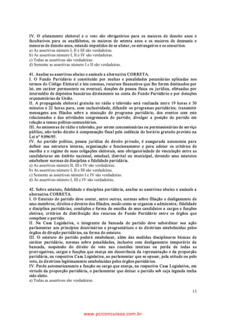 correto(s)

                                                               a)   apenas o I.
                                                               b)   apenas o II.
                                                               c)   apenas o III.
                                                               d)   apenas o II e o III.
                                                               e)   , ,, H ,,,



                                                                                           Analista Judiciário - Área: Judiciária
                                                  7
                                      www.pciconcursos.com.br
 