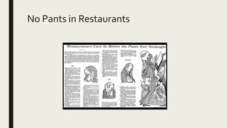 No Pants in Restaurants
 