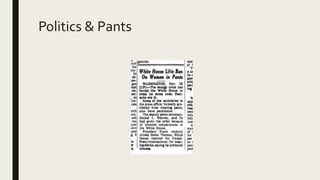 Politics & Pants
 