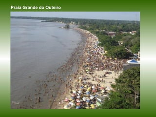 Praia Grande do Outeiro 