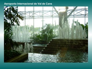 Aeroporto Internacional de Val de Cans 