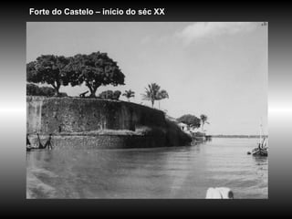 Forte do Castelo – início do séc XX 