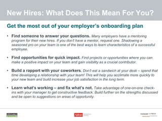 New Hires: What Does This Mean For You?
Get the most out of your employer’s onboarding plan
• Find someone to answer your ...