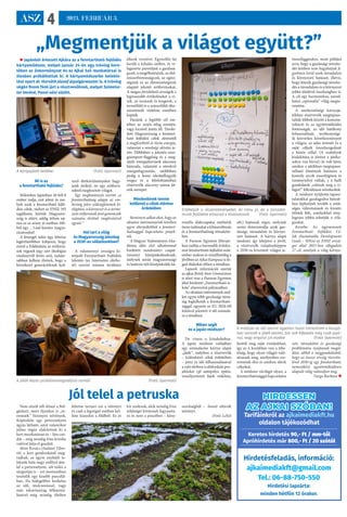 ASZ 4 2023. FEBRUÁR 3.
„Megmentjük a világot együtt?”
 Japánból érkezett Ajkára az a fenntartható fejlődés
kártyamódszer, melyet január 24-én egy tréning kere-
tében az önkormányzat és az Ajkai Szó munkatársai is
élesben próbálhattak ki. A kártyamódszerbe betekin-
tést nyert dr. Horváth József alpolgármester is. A tréning
végén finom fánk járt a résztvevőknek, melyet Szimeisz-
ter Imréné, Panni néni sütött.
Mi is az
a fenntartható fejlődés?
Miközben Japánban 10-ből 8
ember tudja, mit jelent és me-
lyek azok a fenntartható fejlő-
dési célok, melyet az ENSZ 193
tagállama, köztük Magyaror-
szág is aláírt, addig itthon saj-
nos ez az arány jó esetben 100-
ból egy… Lásd keretes magya-
rázatunkat!
A lényegét talán úgy lehetne
legérthetőbben kifejezni, hogy
mivel a Földünkön az erőforrá-
sok végesek (egy zárt ökológiai
rendszerről lévén szó), tudato-
sabban kellene élnünk, hogy a
következő generációknak ked-
vező életkörülményeket hagy-
junk örökül, ne egy erőforrá-
soktól megfosztott világot.
Egy meghatározás szerint „a
fenntarthatóság alapja az em-
beriség jelen szükségleteinek ki-
elégítése, a környezet és a termé-
szeti erőforrások jövő generációk
számára történő megőrzésével
együtt.”
Hol tart a világ
és Magyarország jelenleg
a 2030-as vállalásokban?
A valamennyi országra ki-
terjedő Fenntartható Fejlődési
Jelentés (az Interneten elérhe-
tő) szerint számos területen
állunk vesztésre. Egymillió faj
került a kihalás szélére, és vi-
lágszerte pusztítjuk a gazdasá-
gunk, a megélhetésünk, az élel-
miszerbiztonságunk, az egész-
ségünk és az életminőségünk
alapjait jelentő erőforrásokat.
A magas jövedelmű országok a
legrosszabb értékeléseket a vi-
zek, az óceánok és tengerek, a
termőföld és a szárazföldi öko-
szisztémák védelme esetében
kapták.
Hazánk a legtöbb cél ese-
tében az uniós átlag szintjén,
vagy kicsivel alatta áll. Távolo-
dott Magyarország a fenntart-
ható fejlődési célok elérésétől
a megfizethető és tiszta energia,
valamint a minőségi oktatás te-
rén. Előbbiben a jelentős ener-
giaimport-függőség és a meg-
újuló energiaforrások alacsony
hányada, valamint a növekvő
energiafogyasztás, utóbbiban
pedig a korai iskolaelhagyók
magas és a felsőoktatásban
résztvevők alacsony száma ját-
szik szerepet.
Mindenkinek tennie
kell(ene) a célok elérése
érdekében
Reményre adhat okot, hogy az
oktatási intézményeink körében
egyre elterjedtebbek a fenntart-
hatósággal kapcsolatos projek-
tek.
A Magyar Tudományos Aka-
démia idén első alkalommal
hirdetett tanulmányi csapat-
versenyt középiskolásoknak,
melynek során magyarországi
és határon túli középiskolák há-
romfős diákcsapatai mérhetik
össze tudásukataklímaváltozás
és a fenntarthatóság témaköré-
ben.
A Pannon Egyetem február-
ban indítja a harmadik évfolya-
mot fenntartható fejlődési szak-
ember szakon és remélhetőleg a
jövőben az Ajkai Kampusz is fo-
gad diákokat ebben a témában.
Lapunk információi szerint
az ajkai Bródy Imre Gimnázium
is részt vesz a Pannon Egyetem
által hirdetett „Fenntartható is-
kola” elnevezésű pályázatban.
Az oktatási intézmények mel-
lett egyre több gazdasági társa-
ság foglalkozik a fenntartható-
sággal, ugyanis az EU 2024-től
kötelező jelentést ír elő számuk-
ra a témában.
Miben segít
ez a japán módszer?
De vissza a kiinduláshoz.
A japán módszer valójában
egy szimulációs kártya alapú
„játék”, melyben a résztvevők
– különböző célok érdekében
– pénz és idő felhasználásával
a való életben is előforduló pro-
jekteket (pl autópálya építés,
veszélyeztetett fajok védelme,
stb.) hajtanak végre, melynek
során determinálja azok gaz-
dasági, társadalmi és környe-
zeti hatásait. A kártya alapú
módszer így leképezi a jövőt,
a résztvevők tulajdonképpen
a 2030-ra kivetített világot je-
lenítik meg saját víziójukban,
így az ő kezükben van a lehe-
tőség, hogy olyan világot való-
sítsanak meg, amilyenben sze-
retnének élni és amiben elérik
céljaikat.
A módszer rávilágít olyan, a
fenntarthatósággal kapcsolatos
összefüggésekre, mint például
arra, hogy a gazdasági növeke-
dés közben nem hagyhatjuk fi-
gyelmen kívül azok társadalmi
és környezeti hatásait, illetve,
hogy létezik gazdasági növeke-
dés a társadalom és a környezet
jobbá tételével összhangban is.
A cél egy harmonikus, mond-
hatni „optimális” világ megte-
remtése.
A szerkesztőségi kártyajá-
tékban résztvevők megtapasz-
talták többek között a kommu-
nikáció és az együttműködés
fontosságát, az idő hatékony
kihasználását, tevékenysége-
ik közvetlen következményeit
a világra, az adás örömét és a
saját céljaik összehangolását
a közös céllal. (A szabályok
kialakítása is jórészt a játéko-
sokra van bízva!) Jó volt látni,
amikor a játékban megtapasz-
talható élmények hatására a
komoly arcok mosolygóssá és
reménytelivé váltak, s a halk
gondolatok „váltsuk meg a vi-
lágot!” felkiáltássá növekedtek.
A módszer nyújtotta tapasz-
talatokkal gazdagodva bátrab-
ban léphetünk tovább a szük-
séges változtatások és kreatív
ötletek felé, amelyekkel tény-
legesen jobbá tehetjük a vilá-
gunkat.
Keretbe: Az úgynevezett
Fenntartható Fejlődési Cé-
lok (Sustainable Development
Goals – SDGs) az ENSZ orszá-
gai által 2015-ben elfogadott
17 cél, amelyek a világ környe-
zeti, társadalmi és gazdasági
problémáira nyújtanak megol-
dást, abból a meggondolásból,
hogy az összes ország részvéte-
lével 2030-ig egy fenntartható,
nemzetközi együttműködésen
alapuló világ valósuljon meg.
Varga Barbara 
A kártyajáték kellékei (Fotó: Gyarmati)
A játék közös problémamegoldásra sarkall (Fotó: Gyarmati)
A módszer ez idő szerint egyetlen hazai trénerének a kisujjá-
ban vannak a játék elemei, bár sok kifejezés még csak japá-
nul, vagy angolul jut eszébe (Fotó: Gyarmati)
Értékeljük a részeredményeket. Az irány jó, de a társadal-
munk fejlődése elmarad a kívánatostól (Fotó: Gyarmati)
Jól telel a petruska
Nem alszik téli álmot a Bol-
gárkert, mert ilyenkor is „te-
remnek” bizonyos növények.
Képünkön egy petrezselyem
ágyás látható, amit valamikor
július végén alakítottak ki a
kert munkatársai és – láss cso-
dát – még mindig friss levesbe
valóval látja el gazdáit.
Mint Kovács (Indián) Tibor-
tól, a kert gondnokától meg-
tudtuk, az egyre enyhülő te-
leknek hála nagy eséllyel átte-
lel a petrezselyem, sőt talán a
sárgarépa is – ezt mostanában
tesztelik egy kisebb parcellá-
ban. Ha hidegebbre fordulna
az idő, mulcsozással, vagy
más takaróanyag felhaszná-
lásával még mindig életben
lehetne tartani ezt a növényt
és csak a legvégső esetben kel-
lene kiszedni a földből. Ez jó
hír azoknak, akik mindig friss
zöldséget kívánnak fogyaszta-
ni és nem a pincében – kény-
szerűségből – ősszel eltárolt
növényt.
(Fotó: Lékó)
HIRDESSEN
AZ AJKAI SZÓBAN!
Tarifáinkról az ajkaimediakft.hu
oldalon tájékozódhat
Keretes hirdetés 90,- Ft / mm-től
Apróhirdetés már 800,- Ft / 20 szótól
Hirdetésfeladás, információ:
ajkaimediakft@gmail.com
Tel.: 06-88-750-550
Hirdetési lapzárta:
minden hétfőn 12 órakor.
 