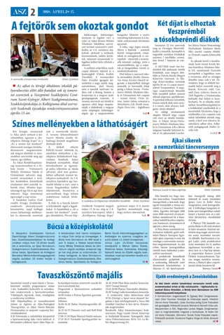 ASZ 2 2018. ÁPRILIS 27.
Két bringás versenynek
is Ajka adott otthont a kö-
zelmúltban, ugyanis a „Ke-
rékpáros Ifjúsági Kupa” és a
„Ki a mester két keréken?”
elnevezésű országos közleke-
désismereti megméretteté-
sek megyei döntőjét is váro-
sunkban szervezték meg egy
napon, egy időben.
Az Ajkai Rendőrkapitány-
ság tanácstermében és a Fe-
kete István – Vörösmarty
Mihály Általános Iskola és
Gimnázium udvarán meg-
tartott versenyeken a terü-
leti fordulókon kiemelkedő
eredményt elért tanulók ve-
hettek részt. Minden kapi-
tányságról egy fiú és egy lány
érkezett, hogy összemérje
ügyességét a nap során.
A fiatalokat Ludvai Zsolt
rendőr őrnagy, közlekedés-
rendészeti alosztályvezető
köszöntötte, majd kollégái
színes láthatósági mellénye-
ket és elemózsiát osztottak
szét a versenyzők között.
A verseny lebonyolításáért
Gyuris Mónika rendőr fő-
hadnagy kiemelt megelőzési
főelőadó felelt.
A diákok először
KRESZ-tesztet töltöttek ki,
amelyben elsősorban a ke-
rékpáros közlekedéssel kap-
csolatos kérdések, képes
feladatok szerepeltek. Majd
következhetett az ügyessé-
gi pálya teljesítése az iskola
udvarán, ahol már gyakor-
latban adhattak számot ke-
rékpáros tudásukról. Az 5-8.
osztályos fiatalokra egy har-
madik feladat is várt, amit a
városi forgalomban kellett
teljesíteniük, bizonyítva a
szervezőknek, hogy milyen
szabályosan tudnak közle-
kedni.
A fiúk és a lányok között
is kihirdették végül a legjob-
bakat. A fiatalabbak a „Ki a
mester két keréken?” orszá-
gos döntőjében, Pécsen kép-
viselhetik Veszprém megyét
május 15-16-án, míg az 5-8.
osztályos korcsoport, tehát a
„Kerékpáros Ifjúsági Kupa”
győztesei május 9-11 között
Egerben mutathatják meg,
hogy milyen rátermettek.
SzR. 
Játékosságot, ötletességet,
fantáziát és logikát várt a
zsűri az Ajkai Borsos Miklós
Általános Iskolában szerve-
zett területi anyanyelvi vetél-
kedőn az 5-6. osztályos diá-
koktól, akiknek a szólások,
közmondások, találós kérdé-
sek, valamint szinonimák vi-
lágában kellett helyt állniuk a
sikerért.
A szellemi erőpróbára nyolc
csapat érkezett Ajkáról és a
kistérségből (Úrkút, Kislőd,
Városlőd). A versenyzőket
Ódor Erzsébet igazgató kö-
szöntötte a nagy múltú meg-
mérettetésen, ahol bizony
nem a tanulók nyelvtani tu-
dása volt a lényeg, hanem a
kreativitás és a magyar nyelv
gazdagságának ismerete. A
verseny szervezői azt tűzték ki
ugyanis célul, hogy megmu-
tatják a diákoknak a magyar
nyelv szépségeit, különleges-
ségeit, így a megmérettetés
hangsúlyt fektetett a nyelvi
műveltség fejlesztésére és a fia-
talok szókincsének bővítésére
egyaránt.
A ritka, vagy régies szavak,
illetve a fejtörők – amelyek
között szóegyenletek, rímjá-
tékok és szótagláncok is sze-
repeltek – elnyerték a verseny-
zők tetszését csakúgy, mint a
szituációalkotás, így a csapa-
tok jó hangulatban várták az
eredményhirdetést.
Első helyen a szervező isko-
la növendékei (Kollár Hanna,
Vas Anna, Kertész Dániel) vé-
geztek, a képzeletbeli dobogó
második és harmadik fokát
pedig a Fekete István –Vörös-
marty Mihály Általános Isko-
la és Gimnázium két csapata
– Szántó Dávid, Vörös Zé-
tény, Andor Ádám, valamint a
Matyikánics Lili, Pavlik Anna,
Pegán Petra trió – foglalhatta
el.
SzR.
A fejtörők sem okoztak gondot
Színes mellényekben a láthatóságért
Tavaszköszöntő majális
Két díjat is elhoztak
Veszprémből
a tósokberéndi diákok
Ajkai sikerek
a nemzetközi táncversenyen
 Az ajkai és térségi általános iskolák pá-
lyaválasztás előtt álló fiataljai sok új ismere-
tet szereztek a Veszprémi Szakképzési Cent-
rum Szent-Györgyi Albert Szakgimnáziuma,
Szakközépiskolája és Kollégiuma által szerve-
zett Szakmák éjszakája rendezvénysorozaton
április 13-án.
A szervezők a kreativitást értékelték (Fotó: Györkös)
A szabályos kerékpározás elméletben kezdődik (Fotó: Györkös)
Ramasz László és tánccsoportja (Fotó: Györkös)
Immáron 22 éve szervezik
meg az Országos Mesevetél-
kedőt a második, harmadik és
negyedik osztályos kisdiákok
számára 7 mérföldes csizmá-
ban heted 7 határon át cím-
mel.
A 2017/2018 tanév hat for-
dulóból álló játékának ötödik
fordulóját, azaz megyei dön-
tőjét az Eötvös Károly Megyei
Könyvtár Gyermek- és Ifjú-
sági Könyvtárában tartották
április 16-án 13 csapat részvé-
telével Veszprémben. A négy-
tagú csoportoknak Benedek
Elek meséiből kellett számot
adniuk alaposan, aprólékosan.
A gyerekek lelkesen készültek,
hiszen melyik diák nem szere-
ti a mesét, akár olvasni, hall-
gatni, netán előadni?
Az eddigi eredményeik
alapján Ajkáról négy csapat
vett részt az ötödik forduló-
ban. A Fekete István-Vörös-
marty Mihály Általános Isko-
la és Gimnázium 4/B-s Bűvös
mágusai hatodik helyezést ér-
tek el. Az ajkarendeki Lascho-
ber Mária Német Nemzetiségi
Nyelvoktató Általános Iskola
Mici mackó csapata ötödik,
az Óriások csapata kilencedik
lett.
Az ajkaiak közül a tósokbe-
réndi Szent István Király Ró-
mai Katolikus Általános Isko-
la 3/A. osztályának Varázslói
szerepeltek a legjobban ezen
a versenyen, ahol az országos
döntőbe jutás volt a tét. Ör-
vendetes, hogy az előkelő har-
madik helyet szerezték meg a
lányok. Keresztes Adél, Csa-
nádi Zara, Gálovics Emma és
Tóth Boglárka a Dramatizálás
különdíj első helyét is haza-
hozhatta. Itt az előadás mód-
jukkal, beszédkészségükkel és
a kellékekkel emelkedtek ki a
mezőnyből. Dicséretes, hogy a
vetélkedőn a kis csapatot csak
náluk idősebbek előzték meg,
amely a jövő évet tekintve bi-
zakodásra adhat okot. Felké-
szítő pedagógusuk Dallos Gi-
zella volt.
Cs.B.É. 
Már hetedik éve, hogy min-
den márciusban, Veszprémben
összegyűlnek a táncosok, hogy
együtt ünnepeljék a ritmus sze-
retetét a Connector Táncfeszti-
válon. Egyetlen hétvégén több
mint 2000 résztvevő 14 táncstí-
lusban mutatkozott be a klas�-
szikus balettől kezdve a néptán-
con, hastáncon, társastáncon át
egészen a show táncig.
A Petes Beáta vezetőedző irá-
nyításával működő, győri szék-
helyű PlatinA Táncsport Egye-
sület ajkai csoportjai is évek óta
vendégei a színvonalas nemzet-
közi megmérettetésnek. Az idei
évben három koreográfiában
mérték össze tudásukat a nem-
zetközi mezőnnyel.
A produkciók kiemelkedő
elismeréseket gyűjtöttek be
a szakmailag felkészült zsűri
döntésének köszönhetően. A
Március 15. úti Sportcsarnok-
ban összegyűlt tömeg előtt
érdemelt ki arany minősítést
Ignácz Lara és Keller Alexa
Imagination című koreográfiá-
val. A különleges hangulatú al-
kotás open kategóriában indult,
hiszen a kortárs tánc és a mű-
vészi látványtánc mozdulatait
ötvözte.
A PlatinA TSE fiatalabb cso-
portja Shake it off című modern
és latin társastánc fúzióval mé-
rettettemegmagát,amivelszin-
tén arany minősítést szerzett.
Az idősebb lányformáció a Ga-
ga’s Ladys című produkcióval
ezüst minősítést ért el, amiben
izgalmasan keveredtek a mo-
dern tánc és a hip-hop elemei.
A csoportokat Ramasz László
Örökös Aranysarkantyús Tán-
cos, magas osztályos verseny-
táncos, a PlatinA ajkai csoport-
jainak edzője készítette fel.
Ramasz Vanda 
A Veszprémi Szakképzési Centrum
Szent-Györgyi Albert Szakgimnáziumá-
ban, Szakközépiskolájában és Kollégi-
umában május 4-én 15.30-kor kezdő-
dik a ceremónia, az Ajkai Gimnázium,
Szakgimnázium, Szakközépiskola, Álta-
lános Iskola, Sportiskola és Kollégium
Bercsényi Miklós Intézményegységének
végzős osztályai 16 órakor tartják a
ballagásukat.
A belvárosban levő három középisko-
la május 5-én tartja az ünnepséget. A
Bródy Imre Gimnázium és AMI kezdi a
sort 9 órakor, a Fekete István-Vörös-
marty Mihály Általános Iskola és Gim-
názium végzős osztálya, amelynek tag-
jai hat évig jártak az intézménybe, 10
órakor ballagnak. Az Ajkai Gimnázium,
Szakgimnázium, Szakközépiskola, Álta-
lános Iskola, Sportiskola és Kollégium
Bánki Donát Intézményegységében az
érettségire és szakmai vizsgákra ké-
szülő diákok 11 órától ünnepelnek.
Június 1-jén 15.30-kor búcsúznak
iskolájuktól a Molnár Gábor Óvoda,
Általános Iskola, Szakiskola, Készség-
fejlesztő Iskola és EGyMI végzős szak-
iskolásai, majd azt követően kezdik el a
záróvizsgákat.
TA 
Búcsú a középiskolától
Újabb eredmények a Zeneiskolában
Az idei tanév utolsó tanulmányi versenyén ismét szép
eredményeket értek el ifjú művészeink – tájékoztatta la-
punkat Szücs Krisztián, a Bródy Imre Gimnázium és AMI
intézményvezető-helyettese.
A Komáromban megrendezett IV. Egressy Béni Zongoraverse-
nyen Chen Younhan Nívódíjat és Különdíjat kapott, Friedrich
Hanna Arany Fokozatot, Lipka Dorottya pedig Ezüst Fokozattal
lett gazdagabb. Felkészítő tanáruk Molnárné Németh Erika volt.
Veszprémben a XXX. Regionális Lantos Magda Zongoraverse-
nyen is megmérettették magukat a tanítványok, itt Keller Dá-
vid Arany Fokozatot, Zéhmann Tamás Ezüst Fokozatot kapott.
Felkészítő tanáraik: Kovácsné Pogány Kinga és Vörös Jánosné
voltak. RÉ 
Szeretettel várjuk a város lakóit a Tavasz-
köszöntő majális programjaira május
1-jén. Szabadtéri kulturális és szórakoz-
tató rendezvények a Sportcentrumban.
Vidámpark, légvárak, vásár, vendéglátás
a rendezvény területén.
9.00 Májusfaállítás és tavaszköszöntő
műsor az Agórán az Ajka-Padragkút
Táncegyüttes, az Ajkai Városi Bányász
Fúvószenekar és majorett csoportja köz-
reműködésével
9.30 Felvonulás a művelődési központtól
a Sportcentrumig Ajka város lakóival. A
felvonulást a Bakony Sport Ajka-Pápa-Aj-
ka kerékpárverseny résztvevői vezetik fel.
(www.tovafutok.hu).
Programok a Sportcentrum szabadtéri
színpadán:
10.00 órakor a Pulzus Együttes gyermek-
műsora
Délután:
16.00-16.20 Bahar Hastáncegyesület fel-
lépése
16.25-16.55 Dinamic rock and Roll Klub
táncosai
17.00-17.50 Pápai Musical Stúdió műsora
17.55-18.15 Formafitt Sportegyesület be-
mutatója
18.20-19.00 Fláre Beás zenekar koncertje
19.05 Ünnepi beszéd
19.10-20.00 Platina Táncstúdió előadása
20.30 Vastag Csaba kiszenekaros koncertje.
A rendezvény teljes időtartama alatt
(9.30-22óráig) a Sport utcai átmenő for-
galom a Spar körforgalomtól a Tesco felé
mindkét irányban le lesz zárva. Köszön-
jük megértésüket.
Rendezők: Ajkai Alumíniumipari Szak-
szervezet, Nagy László Városi Könyvtár
és Szabadidő Központ. Támogatók: Ajka
város Önkormányzata, MAL Zrt, Le Be-
lier Magyarország Zrt.
 