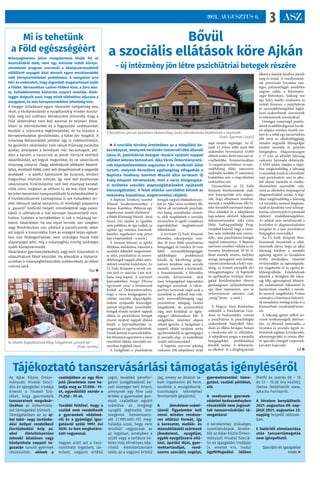 ASZ
3
2021. AUGUSZTUS 6.
Bővül
a szociális ellátások köre Ajkán
- új intézmény jön létre pszichiátriai betegek részére
 A szociális törvény értelmében az a települési ön-
kormányzat, amelynek területén tízezernél több állandó
lakos él, pszichiátriai betegek részére nyújtott nappali
ellátást köteles biztosítani. Ajka Város Önkormányzatá-
nak képviselőtestülete augusztus 2-án rendkívüli ülést
tartott, melynek keretében egyhangúlag elfogadták a
Baptista Tevékeny Szeretet Misszió által tervezett Új
Esély Központ létrehozását, mint a város közigazgatá-
si területén szociális alapszolgáltatásként nyújtandó
közszolgáltatást. A felek ellátási szerződést kötnek az
intézmény kialakítása, megteremtése céljából.
A Baptista Tevékeny Szeretet
Misszió kezdeményezéshez a
Római Katolikus Plébánia egy
ingatlannal, annak eladásával -
a Bódéi Közösségi Házzal - járul
hozzá. (Az eladási ár egyelőre
nem publikus, de úgy tudjuk, az
egyház egy számára hasznosít-
hatatlan ingatlanért szép pénzt
kap a baptistáktól – a szerk.)
A Szeretet Misszió az épület
felújítása,átalakítása,valaminta
személyi feltételek megteremté-
se után, pszichiátriai és szenve-
délybetegek nappali ellátó intéz-
ményét szeretné kialakítani. Az
Új Esély Központ a tervek sze-
rint jövő év március 1-jén nyit-
hatja meg kapuit. A szervezet
képviseletében Faragó Tiborné
ügyvezető azzal a kérelemmel
fordult az Önkormányzathoz,
hogy a város közigazgatási te-
rületén szociális alapszolgálta-
tásként nyújtandó közszolgál-
tatások tárgyában (szenvedély-
betegek részére nyújtott nappali
ellátás és pszichiátriai betegek
részére nyújtott nappali ellátás)
kérjék a képviselőtestület tá-
mogatását és együttműködését.
Ennekkereteitésjavasoltfeltéte-
leitelőzetesenegyeztetveaváros
vezetőivel ellátási szerződés ter-
vezetben foglalták össze.
A Szolgáltató a pszichiátriai
betegeknappaliellátásábanazo-
kat az Ajka város területén élő,
illetve ott tartózkodó pszichiát-
riai beteg személyeket részesí-
ti, akik megfelelnek a szociális
törvényben és egyéb vonatkozó
jogszabályban meghatározott
feltételeknek.
A tervezett Új Esély Központ
közvetlen célcsoportjai: min-
den 18 éven felüli pszichiátriai
betegséggel, és minden 16 éven
felüli szenvedélybetegséggel,
addiktológiai problémával
küzdő, de fekvőbeteg gyógy-
intézeti kezelésre nem szoruló
személy, valamint a kortársaik,
a hozzátartozóik, a közvetlen
szociális környezetük, akik
ezen betegségekkel kapcsolatos
segítségre szorulnak. A célcso-
porthoz tartoznak majd azok a
személyek is, akiknél már vala-
mely szenvedélybetegség vagy
pszichiátriai betegség tünetei
megjelentek, de panaszaikkal
még nem fordultak az egész-
ségügyi ellátórendszer felé. A
szolgáltatás önkéntes alapon
vehető igénybe. A Szolgáltató a
nappali ellátás nyújtása során
együttműködikazegészségügyi
és szociális alap- és szakellátást
nyújtó intézményekkel.
A baptista szervezet jelenleg
csaknem 200 településen nyújt
napi szinten segítséget. Az el-
múlt 12 évben több mint 800
szakember bevonásával 15.000
ellátott ember életét tette már el-
viselhetőbbé. Fenntartásukban
11nappalipszichiátriai-ésszen-
vedélybeteg ellátó intézmény
működik, további 27 intézmény
kialakítása már a megvalósítási
szakaszban van.
Városunkban az Új Esély
Központ létrehozásának szak-
mai koncepcióját arra alapoz-
zák, hogy előzetesen tanulmá-
nyozták a rendelkezésre álló hi-
teles forrásból származó statisz-
tikai adatokat és a településsel
kapcsolatos elérhető fejlesztési
dokumentumokat. Ajka város
Helyi Esélyegyenlőségi Prog-
ramjából kiderül, hogy a város-
ban nem működik sem szenve-
dély-, sem pszichiátriai betegek
nappali intézménye. A Baptista
szervezet azonban vállalja az in-
tézmény létrehozását 50-50 el-
látott személy részére, melyhez
anyagi támogatást nem kérnek,
viszont számítanak a helyi veze-
tőség, az érintett szereplők elvi
támogatottságára. (A baptisták
az egyházakra érvényes támo-
gatási körülményeket élvezve
gazdaságosan működtethetnek
egy ilyen intézményt, ami az
önkormányzat számára csak
„nyűg” lenne – a szerk.)
A Magyar Imre Kórházban
működik a Pszichiátriai Gon-
dozó és Szakrendelés, viszont
a pszichiátriai és pszichológiai
szakemberek hiányából faka-
dóan az ellátás hézagos, hosszú
a várakozási idő az ellátáshoz.
A településen magas a mentális
betegségekkel, problémákkal
küzdők száma. A dohányzás,
az alkohol- és a drogfogyasztás
főként a fiatalok körében jelenik
meg és terjed. A veszélyeztetet-
tek prevenciós bevonása eset-
leges, pályázatfüggő, amelyben
nagyon nehéz a folyamatos-
ságot biztosítani. Szükség van
egy helyi, önálló, rendszeres és
nyitott fórumra a pszichiátriai
és szenvedélybetegekkel foglal-
kozó szakemberek, szervezetek
és intézmények részvételével.
Országos ismertségű pszichi-
áterekésaddiktológusokbecslé-
sei alapján minden tizedik em-
bert és a velük egy háztartásban
élőt érint az alkoholfüggőség,
minden negyedik állampolgár
érintett mentális és pszichés
betegségben. Magyarországon
a 15 éves és idősebb lakosság
csaknem harmada dohányzik.
A KSH adatai alapján a régió-
ban megközelítőleg a lakosság
2 százalékát teszik ki a kezelésbe
vont pszichoaktív szer és alko-
hol okozta mentális és viselke-
dészavarban szenvedők, vala-
mint az alkoholos májzsugorral
diagnosztizáltak száma. A régi-
óban megközelítőleg a lakosság
1,6 százaléka szenved diagnosz-
tizált és kezelésbe vont schizop-
hrenia,schizotypiásésparanoid
(delusiv) rendellenességekben.
Az adatok nem tartalmazzák a
kezeletlen és diagnosztizálatlan
betegeket és a más pszichiátriai
betegségben szenvedőket.
Az Új Esély Központ létre-
hozásának összetettek a céljai.
Szeretnék elérni, hogy az ajkai
lakosság körében a mentális
egészség egyéni és társadalmi
értéke növekedjen, valamint
érvényesüljön az egészségtuda-
tos magatartás és az egyéni fe-
lelősségvállalás. Feladatuknak
tekintik a térségben élő lakos-
ság lelki egészségének felméré-
sét, tudatosítását, fejlesztését és
fenntartását, emellett a mentá-
lis zavarok megelőzését. Fontos
számukra a hátrányos helyzetű-
ek társadalmi reintegrációja és a
fenntartható munkahelyterem-
tés.
A teljesség igénye nélkül ter-
vezett tevékenységeik életveze-
tési- és életmód tanácsadás, a
hivatalos és szociális ügyek in-
tézésének segítése, kríziskezelés,
adománygyűjtés és osztás, illet-
ve speciális önsegítő csoportok-
kal aktív kapcsolat.
RÉ 
A felújításra szoruló épületben életminőség javító vállalkozásba kezdhetnek a baptisták
 (Fotó: Gyarmati László)
Mi is tehetünk
a Föld egészségéért
Műanyagmentes július mozgalommal hívják fel az
Ausztráliából több, mint egy évtizede indult környe-
zetvédelmi program szervezői a kőolajszármazékból
előállított anyagok által okozott egyre veszélyesebbé
váló környezetvédelmi problémára. A mozgalom arra
kéri az embereket, hogy átgondolt magatartással óvják
a Földet. Városunkban Ludvai-Földesi Kata, a Zero was-
te, hulladékmentes háztartás csoport vezetője, ökob-
logger dolgozik azon, hogy minél többekhez eljusson a
mozgalom, és más környezetvédelmi lehetőség híre.
A blogger előadásain egyre népesebb hallgatóság vesz
részt, a középiskolástól a nyugdíjasokig minden korosz-
tályt meg tud szólítani. Kérdésünkre elmondta, hogy a
Föld védelméhez nem kell azonnal és teljesen átala-
kítani az életmódunkat és a fogyasztási szokásainkat.
Kezdjük a számunkra legkönnyebbel, és ha kialakul a
környezettudatos gondolkodás, a többi jön magától. A
műanyag felhasználást például úgy is csökkenthetjük,
ha gyümölcs vásárláskor nem rakjuk műanyag zacskóba
azokat, amelyeket a természet már becsomagolt, pél-
dául a banánt, a narancsot, az almát. Varrjunk textilből
vásárlótáskát, azt vigyük magunkkal, és ne vásároljunk
műanyag szatyrot. (Vagy vásároljunk többször haszná-
latos, mosható hálót, amit már forgalmaznak a nagyobb
áruházak – a szerk.) Szerezzünk be kulacsot, amiben
magunkkal vihetünk ivóvizet, így nem kell ásványvizet
vásárolnunk. Kiránduláshoz sem kell műanyag kanalat,
villát vinni, megteszi az otthoni is, de már több helyen
be lehet beszerezni komposztálható fa evőeszközöket is.
A tisztálkodószerek csomagolása is sok hulladékot ter-
mel. Váltsunk száraz samponra, jó minőségű szappanra
a „pazarló” tusfürdő helyett. Intimbetétből vagy pelen-
kából is válthatunk a már könnyen beszerezhető mos-
hatóra. Ezekben a termékekben is sok a műanyag tar-
talom. Vásárláskor, ha van olyan termék, ami üvegben
vagy fémdobozban van, például a paradicsomlé, akkor
azt tegyük a kosarunkba. Ezek az anyagok teljes egészé-
ben újra feldolgozhatóak, nem szükséges hozzá több
alapanyagot adni, míg a műanyaghoz mindig szükséges
újabb kőolajszármazék.
Vásárláskor gyermekjátékokból, vagy kerti bútorokból is
választhatunk fából készültet. Ha elkezdjük a háztartá-
sunkban a műanyagfelhasználás csökkentését, az idővel
rutinná válik.
(ta) 
Az ökokör foglalkozások főleg hölgyeknek „jönnek be”
 (Fotó: Görkös)
Tájékoztató tanszervásárlási támogatás igényléséről
Az Ajkai Közös Önkor-
mányzati Hivatal Szoci-
ális és Igazgatási Irodája
értesíti a Tisztelt Szü-
lőket, hogy gyermekeik
tanszereinek megvásár-
lásához az önkormány-
zat támogatást biztosít.
Támogatásban az az aj-
kai lakó- vagy tartózko-
dási hellyel rendelkező
(tartózkodási hely az.
ahol életvitelszerűen
laknak) általános vagy
középiskola nappali ta-
gozatán tanuló gyermek
részesülhet, akinek a
családjában az egy főre
jutó jövedelem nem ha-
ladja meg az 57.000.- Ft-
ot, egyedülálló esetén a
71.250.- Ft-ot.
További feltétel, hogy a
család nem rendelkezik
a gyermekek védelmé-
ről és a gyámügyi igaz-
gatásról szóló 1997. évi
XXXI. tv-ben meghatáro-
zott vagyonnal.
Vagyon alatt azt a hasz-
nosítható ingatlant, jár-
művet, vagyoni értékű
jogot, továbbá pénzfor-
galmi szolgáltatónál ke-
zelt összeget kell érteni,
amelynek egy főre jutó
értéke a gyermeket gon-
dozó családban együtt
számítva az öregségi
nyugdíj legkisebb ös�-
szegének hetvenszere-
sét (1.995.000.-Ft) meg-
haladja azzal, hogy nem
minősül vagyonnak az
az ingatlan, amelyben a
szülő vagy a tartásra kö-
teles más törvényes kép-
viselő életvitelszerűen
lakik, az a vagyoni értékű
jog, amely az általuk la-
kott ingatlanon áll fenn,
továbbá a mozgáskorlá-
tozottságra tekintettel
fenntartott gépjármű.
A jövedelem-számí-
tásnál figyelembe kell
venni minden rendsze-
res ellátási formát, így
a keresetet, mellék- és
másodállásból származó
jövedelmet, nyugdíjat,
egyéb nyugdíjszerű ellá-
tást, ápolási díjat, gyer-
mektartásdíjat, rend-
szeres szociális segélyt,
gyermeknevelési támo-
gatást, családi pótlékot,
stb.
A rendszeres gyermek-
védelmi kedvezményben
részesülők nem jogosul-
tak tanszervásárlási tá-
mogatásra!
A kérelemhez szükséges
nyomtatványok átvehe-
tők az Ajkai Közös Önkor-
mányzati Hivatal Szociá-
lis és Igazgatási Irodáján
(4. emelet 414. iroda)
ügyfélfogadási időben
(hétfő és szerda 08 – 12
és 13 – 15.30 óra között),
illetve letölthetők www.
ajka.hu honlapról.
A kérelem benyújtható:
2021. augusztus 09. nap-
jától 2021. augusztus 23.
napjáig terjedő időszak-
ban.
E határidő elmulasztása
után tanszertámogatás
nem igényelhető.
Szociális és Igazgatási
Iroda 
 