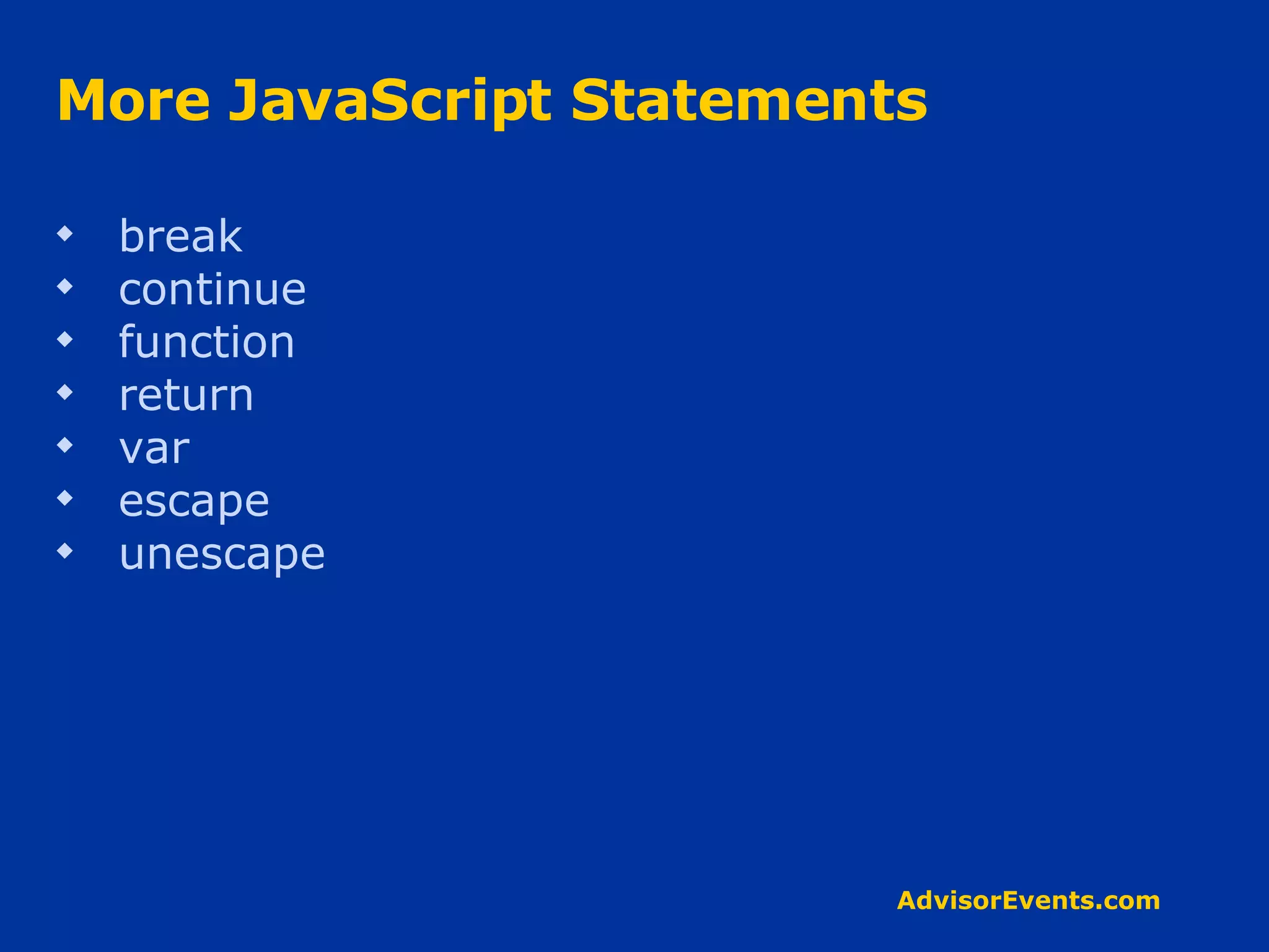 More JavaScript Statements break  continue  function return var escape unescape 