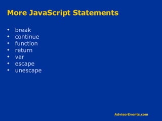 More JavaScript Statements break  continue  function return var escape unescape 