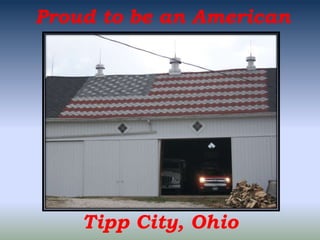 Proud to be an American

Tipp City, Ohio

 