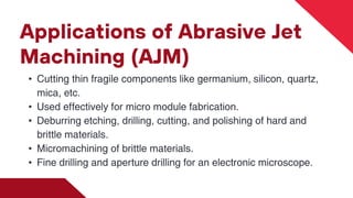 Abrasive Jet Machining | PPTX