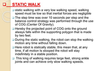 Static Walk Walking Control Algorithm of Biped Humanoid Robot on Even, Uneven and ...