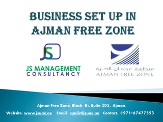 Ajman Free Zone, Block- B1, Suite 205, Ajman.
Website: www.jsuae.ae Email: qadir@jsuae.ae Contact: +971-67477353
 
