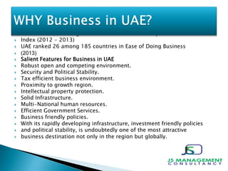  UAE ranked 24 among 144 countries in Global Competitiveness
 Index (2012 - 2013)
 UAE ranked 26 among 185 countries in...