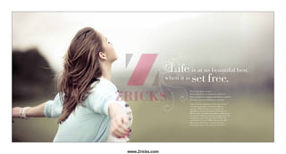 Life is at its beautiful best, when it is set free.
At Casa Vyoma that’s the kind of life we
promise. Where homes are enveloped in
boundless serenity and landscaped greenery.
Where peace of mind and comforts of life know
no measure. Where people are pampered by the
continuous waft of luxury. Where day-to-day
conveniences are incredibly close by. It’s the
place where life thrives and goes beyond
everything anyone has experienced before.
What is the limit of hope?
Where should the boundary of a smile be?
When should the excitement for life get confined?
How does one put a full stop to curiosity?
ife
when it is
is at its beautiful best,
www.Zricks.com
 