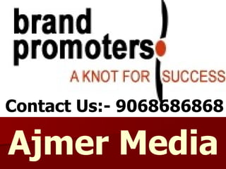 Ajmer Media Contact Us:-   9068686868 