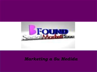 Marketing a Su Medida ,[object Object]