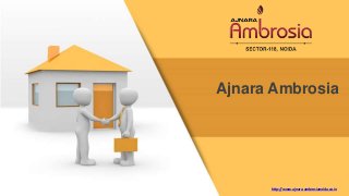 Ajnara Ambrosia
http://www.ajnara-ambrosianoida.co.in
 