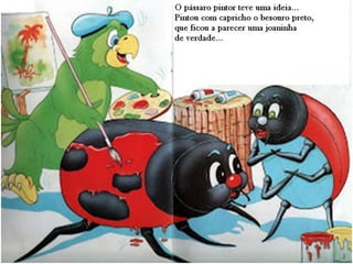 A joaninha diferente