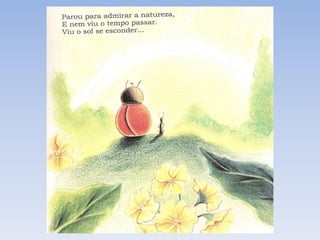 A joaninha que perdeu as pintinhas