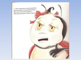 A joaninha que perdeu as pintinhas