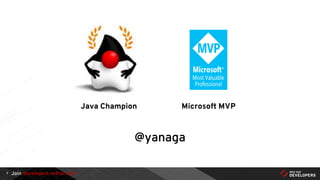 Join developers.redhat.com2
Java Champion Microsoft MVP
@yanaga
 